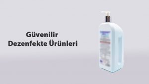 Güvenilir dezenfekte ürünleri