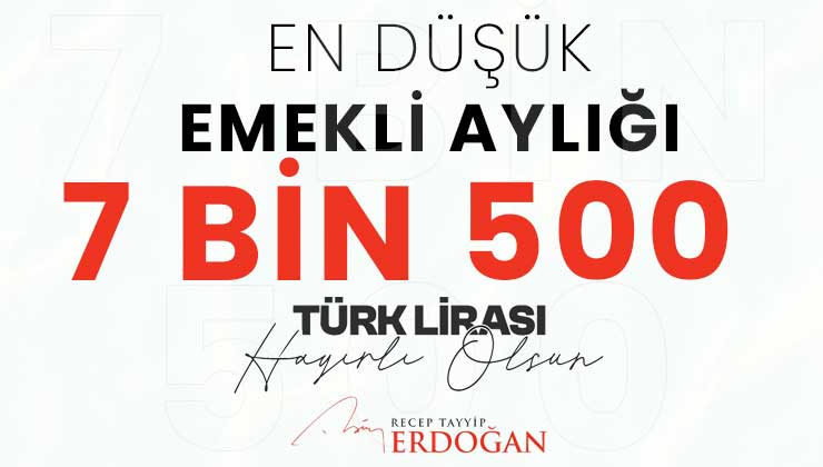 En düşük emekli aylığını 7.500 ₺ yükseltildi 1 En düşük emekli aylığını 7.500 ₺ yükseltildi