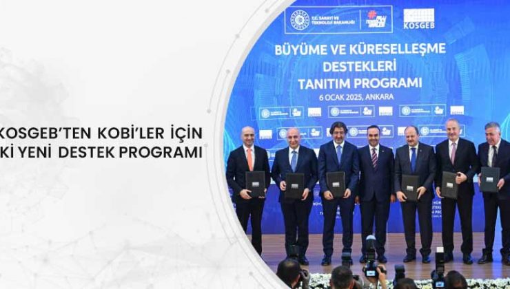 KOSGEB’den KOBİ’lere İki Yeni Destek Programı